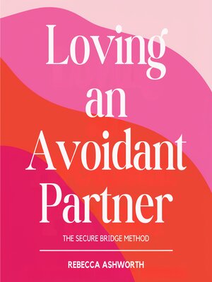 cover image of Loving an Avoidant Partner